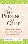 Image for In the presence of grief  : helping family members resolve death, dying, and bereavement issues