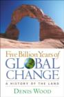 Image for Five billion years of global change  : a history of the land