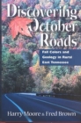 Image for Discovering October Roads : Fall Colors And Geology In Rural East Tennessee