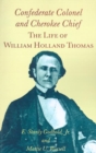 Image for Confederate Colonel Cherokee Chief : Life William Holland Thomas