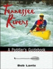 Image for Tennessee Rivers : A Paddler&#39;S Guidebook