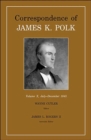 Image for Correspondence Of James K. Polk, Vol. 10 : July-December 1845