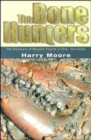 Image for The Bone Hunters : The Discovery Of Miocene Fossils In Gray, Tennessee