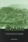 Image for Appalachian Aspirations : The Geography of Urbanization and Development in the Upper Tennessee River Valley, 1865-1900