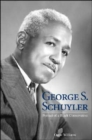 Image for George S. Schuyler : Portrait of a Black Conservative