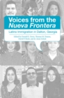 Image for Voices from the Nueva Frontera : Latino Immigration in Dalton, Georgia