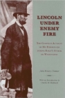 Image for Lincoln under Enemy Fire