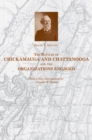 Image for The Battles of Chickamauga and Chattanooga and the Organizations Engaged