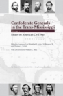 Image for Confederate Generals in the Trans-Mississippi : Volume 1: Essays on America&#39;s Civil War