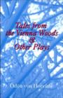 Image for Tales From the Vienna Woods &amp; Other Plays