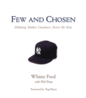 Image for Few and Chosen Yankees : Defining Yankee Greatness Across the Eras