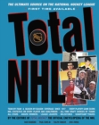 Image for Total NHL : The Ultimate Source on the National Hockey League