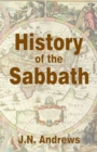 Image for History of the Sabbath &amp; First Day of the Week