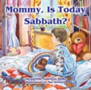 Image for Mommy, Is Today Sabbath? (Caucasian Edition)