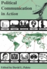 Image for Political Communication in Action : States, Institutions, Movements, Audiences