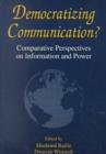 Image for Democratizing Communication?-Comparative Perspectives On Information and Power
