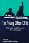 Image for The Young Gifted Child-Potential And Promise - An Anthology