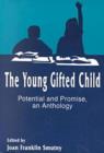 Image for The Young Gifted Child-Potential and Promise - An Anthology