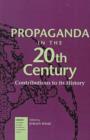 Image for Propaganda In The 20Th Century-Contributions To Its History