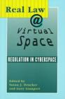 Image for Real Law @ Virtual Space-Communication Regulation In Cyberspace