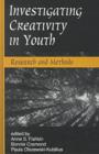 Image for Investigating Creativity In Youth-Research And Methods
