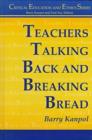 Image for Teachers Talking Back and Breaking Bread