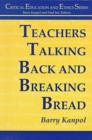 Image for Teachers Talking Back and Breaking Bread