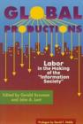 Image for Global Productions : Labor in the Making of the &quot;Information Society&quot;