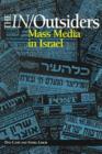 Image for The in/outsiders  : the mass media in Israel