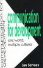 Image for Communication for Development : One World, Multiple Cultures