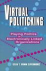 Image for Virtual Politicking : Playing Politics in Electronically Linked Organizations