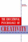 Image for The Educational Psychology of Creativity