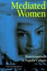 Image for Mediated women  : representations in popular culture