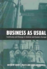 Image for Business as usual  : continuity and change in Central and Eastern Europe