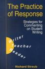 Image for The Practice of Response : Strategies for Commenting on Student Writing