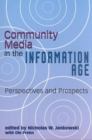 Image for Community media in the information age  : perspectives and prospects