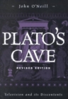 Image for Plato&#39;s Cave : Television and Its Discontents