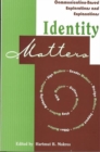 Image for Identity matters  : communication-based explorations and explanations