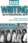 Image for Basic Writing as a Political Act : Public Conversations About Writing and Literacies