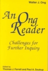 Image for An Ong Reader : Challenges for Further Inquiry