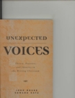 Image for Unexpected Voices : Theory, Practice and Identity in the Writing Classroom