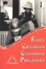 Image for Early Childhood Classroom Processes