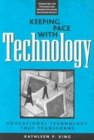Image for Keeping Pace with Technology : Educational Technology That Transforms