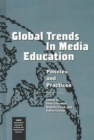 Image for Global trends in media education  : policies and practices