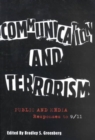 Image for Communication and Terrorism : Public and Media Responses to 9/11