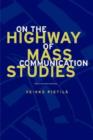 Image for On the Highway of Mass Communication Studies