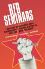 Image for Red seminars  : radical excursions into educational theory, cultural politics and pedagogy