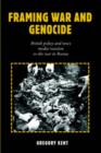 Image for Framing War and Genocide : British Policy and News Media Reaction to the War in Bosnia