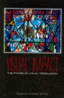 Image for Visual Impact : The Power Of Visual Persuasion