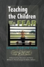 Image for Teaching the Children We Fear : Lessons from the Front